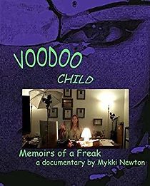 Watch Voodoo Child: Memoir of a Freak