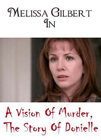 Watch A Vision of Murder: The Story of Donielle