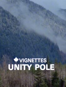 Watch Canada Vignettes: Unity Pole (Short 1979)