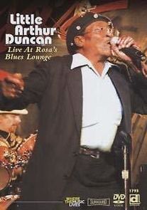 Watch Little Arthur Duncan: Live at Rosa's Blues Lounge