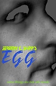 Watch Jeremy C. Shipp's 'Egg'