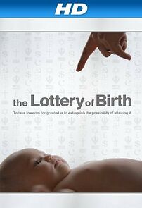 Watch Creating Freedom: The Lottery of Birth