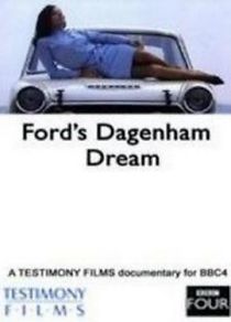 Watch Ford's Dagenham Dream