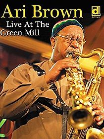 Watch Ari Brown: Live at the Green Mill
