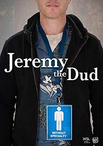 Watch Jeremy the Dud