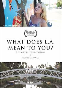 Watch What Does LA Mean to You? (Short 2014)