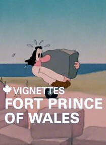 Watch Canada Vignettes: Fort Prince of Wales (Short 1978)