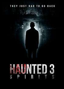 Watch Haunted 3: Spirits