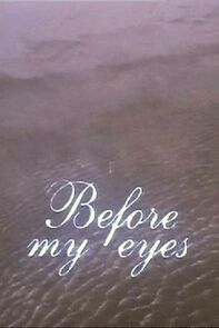 Watch Before My Eyes (Short 1989)