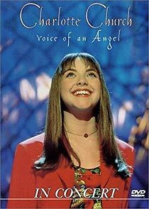 Watch Charlotte Church: Voice of an Angel in Concert