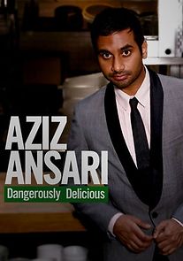 Watch Aziz Ansari: Dangerously Delicious
