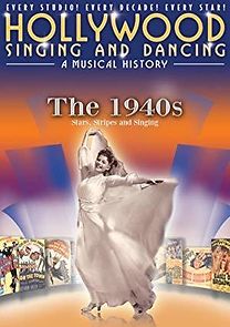 Watch Hollywood Singing and Dancing: A Musical History - The 1940s: Stars, Stripes and Singing