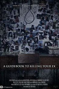 Watch A Guidebook to Killing Your Ex