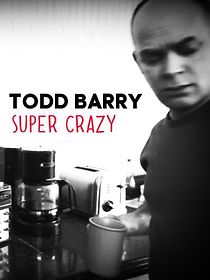 Watch Todd Barry: Super Crazy