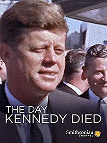 Watch The Day Kennedy Died