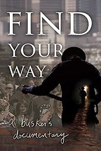 Watch Find Your Way: A Busker's Documentary