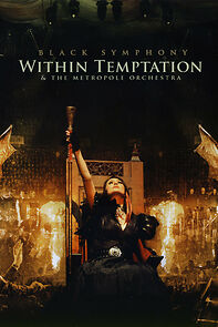 Watch Within Temptation & The Metropole Orchestra: Black Symphony