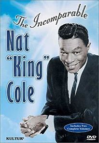 Watch Nat King Cole: The Incomparable Nat King Cole Volume 1