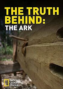 Watch The Truth Behind: The Ark