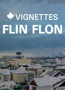 Watch Canada Vignettes: Flin Flon (Short 1978)