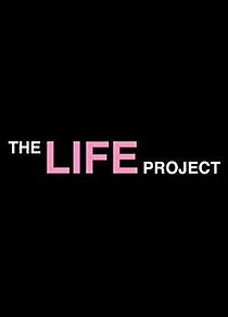 Watch The Life Project