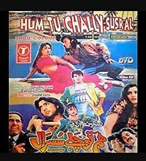 Watch Hum To Chalay Susral
