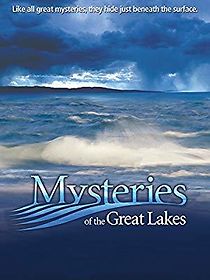 Watch Mysteries of the Great Lakes