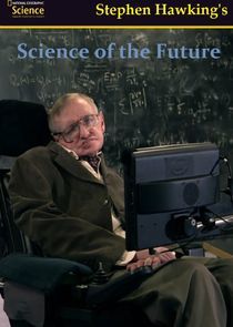 Watch Stephen Hawking's Science of the Future