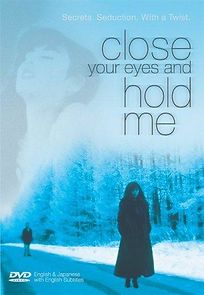 Watch Close Your Eyes and Hold Me