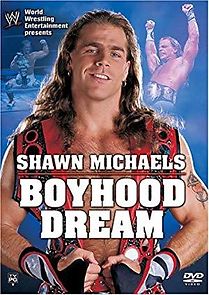 Watch WWE: Shawn Michaels - Boyhood Dream