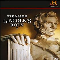 Watch Stealing Lincoln's Body