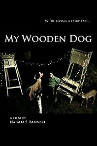 Watch My Wooden Dog