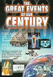 Watch The Great Events of Our Century: Legacy/Into the Unknown
