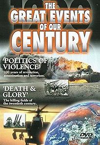 Watch The Great Events of Our Century: Politics of Violence/Death & Glory