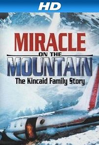 Watch Miracle on the Mountain: The Kincaid Family Story