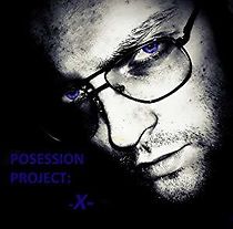 Watch Possession Project X