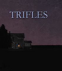 Watch Trifles