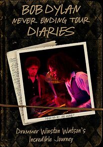 Watch Bob Dylan Never Ending Tour Diaries: Drummer Winston Watson's Incredible Journey