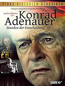 Watch Konrad Adenauer - Stunden der Entscheidung