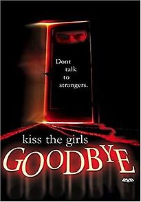 Watch Kiss the Girls Goodbye