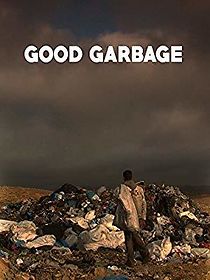 Watch Good Garbage