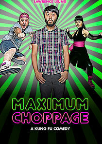 Watch Maximum Choppage
