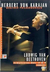 Watch Ludwig van Beethoven: Symphonies Nos. 2 & 3 'Eroica'