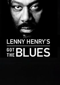 Watch Lenny Henry's Got the Blues