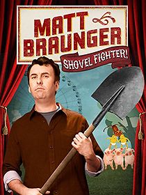 Watch Matt Braunger: Shovel Fighter