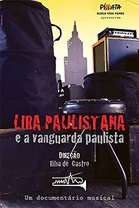 Watch Lira Paulistana e a Vanguarda Paulista