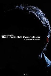 Watch The Unreinable Compulsion