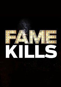 Watch Fame Kills