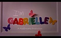 Watch I'm Gabrielle
