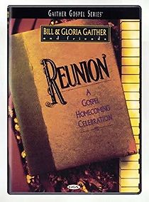 Watch Reunion: A Gospel Homecoming Celebration